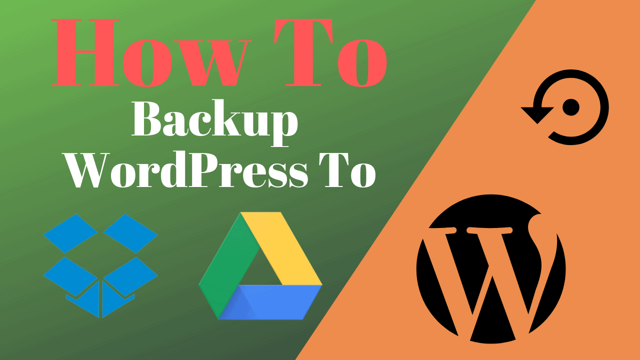 How To Backup WordPress to Dropbox or Google Drive For Free